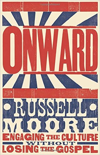 onward-russell-moore-culture-gospel